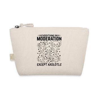 Kawaii Axolotl - Everything In Moderation Except A - Organic Pouch - nature - Front