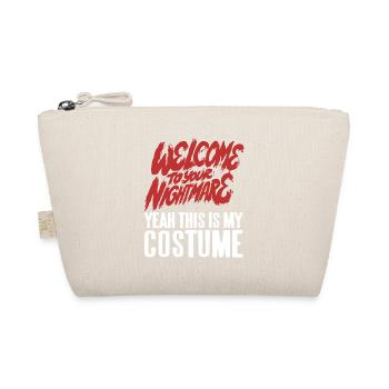 Welcome To Your Nightmare Funny Halloween Costume - Organic Pouch - nature - Front