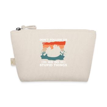 Don't Follow Us We Do Stupid Things Kayaking Kayak - Organic Pouch - nature - Front