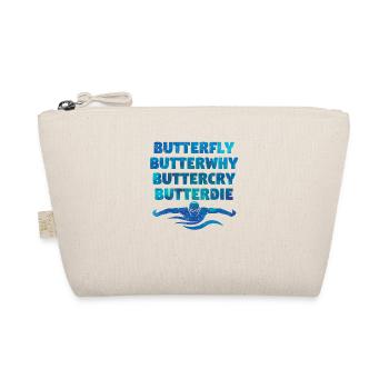 Butterfly Butterwhy Buttercry Butterdie Funny - Bio-Täschchen - Natur - Vorne