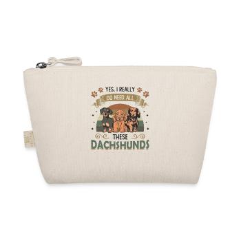 Ja, Ich Brauche Wirklich, Alle Diese Dackel. - Bio-Täschchen - Natur - Vorne