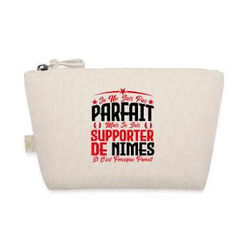 je ne suis pas parfait, supporteur de Nîmes . - Trousse biologique - nature - Devant