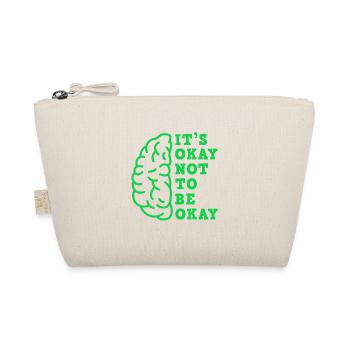 Its Okay Not To Be Okay - Mental Health Awareness - Bio-Täschchen - Natur - Vorne