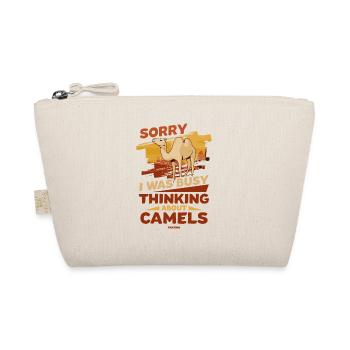 Sorry I Was Busy Thinking About Camels - Organic Pouch - nature - Front