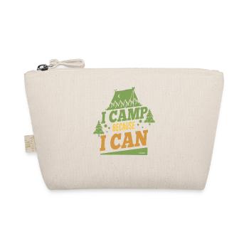 Je campe parce que je peux camper - Trousse biologique - nature - Devant