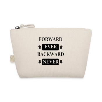 FORWARD EVER BACKWARD NEVER - Organic Pouch - nature - Front