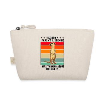 I wasn't listening I was thinking about Meerkats - Organic Pouch - nature - Front