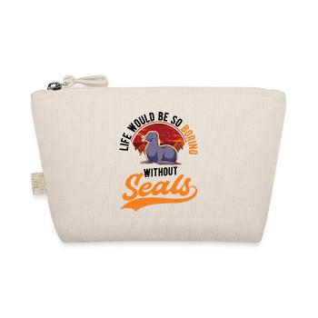 La vie serait si ennuyeuse sans Seal Sea Lion Robbe - Trousse biologique - nature - Devant