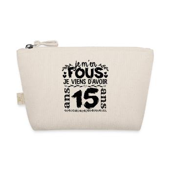 J’ai 15 ans | Je m'en fous j'ai 15 ans - Trousse biologique - nature - Devant