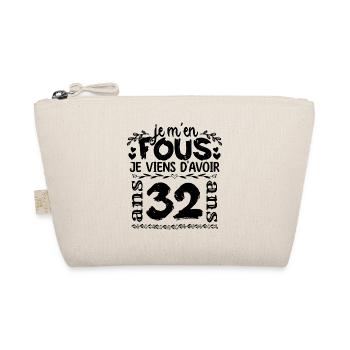 J’ai 32 ans | Je m'en fous j'ai 32 ans - Trousse biologique - nature - Devant