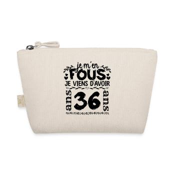 J’ai 36 ans | Je m'en fous j'ai 36 ans - Trousse biologique - nature - Devant