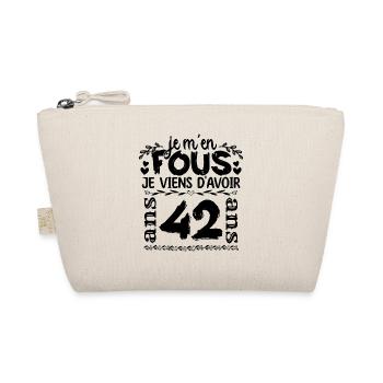 J’ai 42 ans | Je m'en fous j'ai 42 ans - Trousse biologique - nature - Devant
