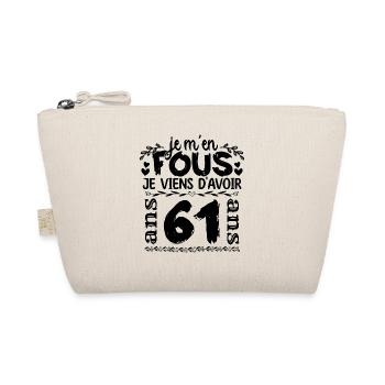 J’ai 61 ans | Je m'en fous j'ai 61 ans - Trousse biologique - nature - Devant