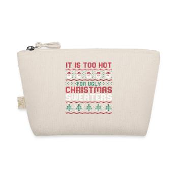 Too Hot For Ugly Christmas Sweaters lustiges Xmas - Bio-Täschchen - Natur - Vorne