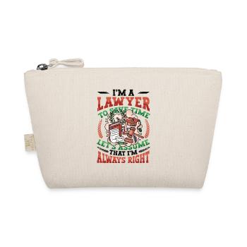 Lawyer, I'm always right. - Organic Pouch - nature - Front