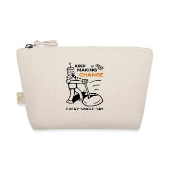 Keep Making Change Every Single Day - 5 - Organic Pouch - nature - Front