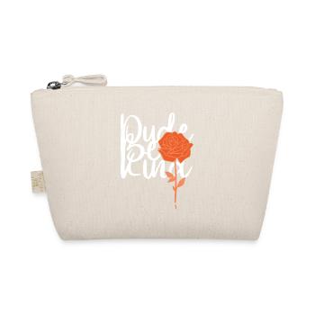 Dude Be Kind No Bullying - Organic Pouch - nature - Front