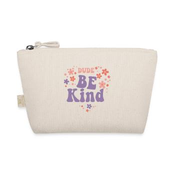 Dude Be Kind No Bullying - Organic Pouch - nature - Front