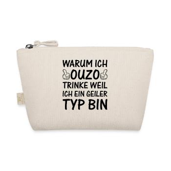 Warum Ich Ouzo Trinke Weil Ich Ein Geiler Typ Bin - Bio-Täschchen - Natur - Vorne