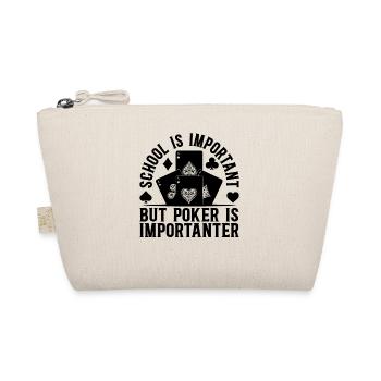 School Is Important But Poker Is Importanter Poker - Bio-Täschchen - Natur - Vorne