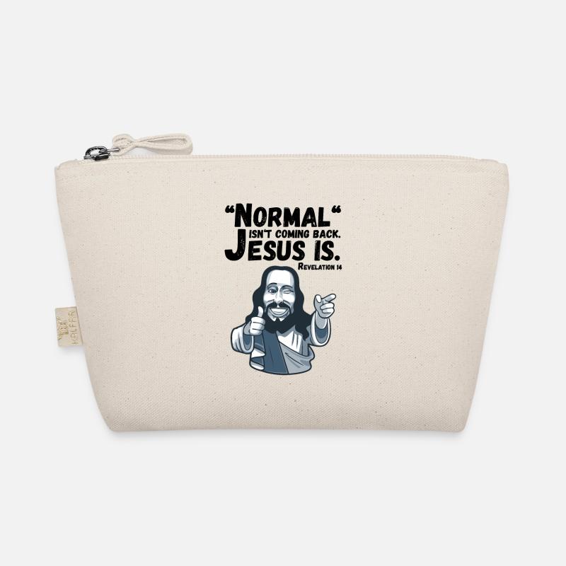 Normal isn't coming back Jesus is. Revelation Organic Pouch