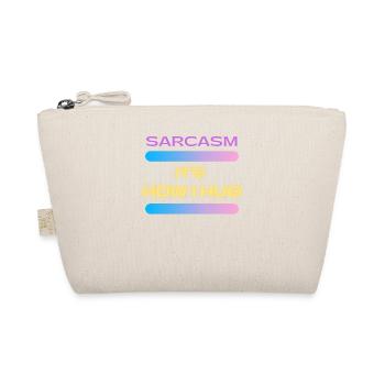 Sarcasm It s How I Hug Trending Ironic Saying - Organic Pouch - nature - Front