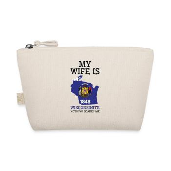 Nothing Scares Me Wisconsinite Wife Wisconsin - Organic Pouch - nature - Front