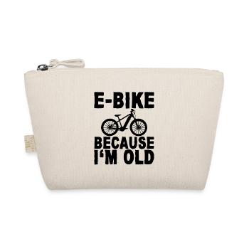 E-bike parce que je suis vieux - Trousse biologique - nature - Devant