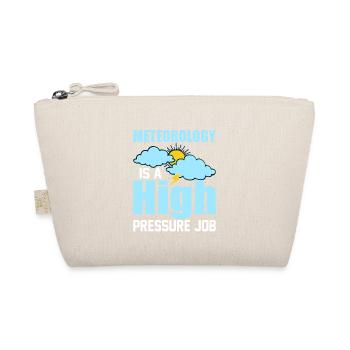 Meteorology Is A High Pressure Job Meteorologist - Organic Pouch - nature - Front