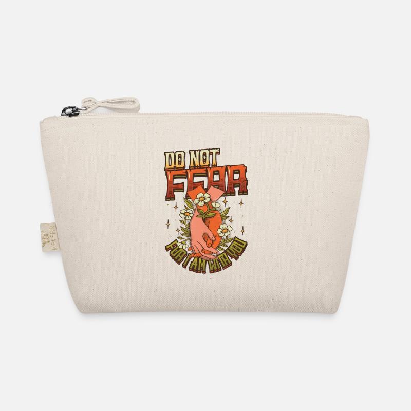 Do not be afraid, for I am with you. Organic Pouch