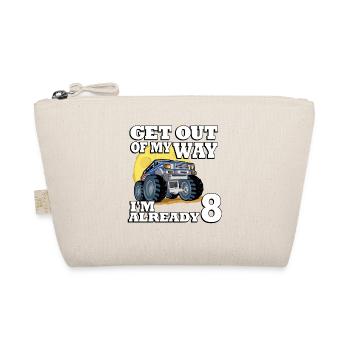 Get out of my way I'm already 8 truck 8. - Organic Pouch - nature - Front