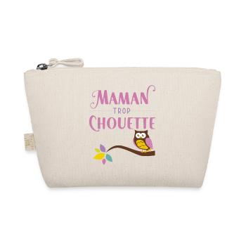 Maman trop chouette cadeau original mère noël - Trousse biologique - nature - Devant