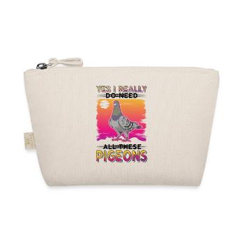 Yes I really do need all these Pigeons - Bio-Täschchen - Natur - Vorne