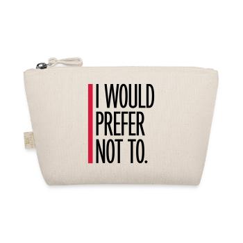 Je préfère ne pas - Trousse biologique - nature - Devant