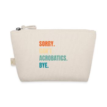 Sorry Can't Acrobatics Bye Gymnastics Acrobat Gymn - Bio-Täschchen - Natur - Vorne