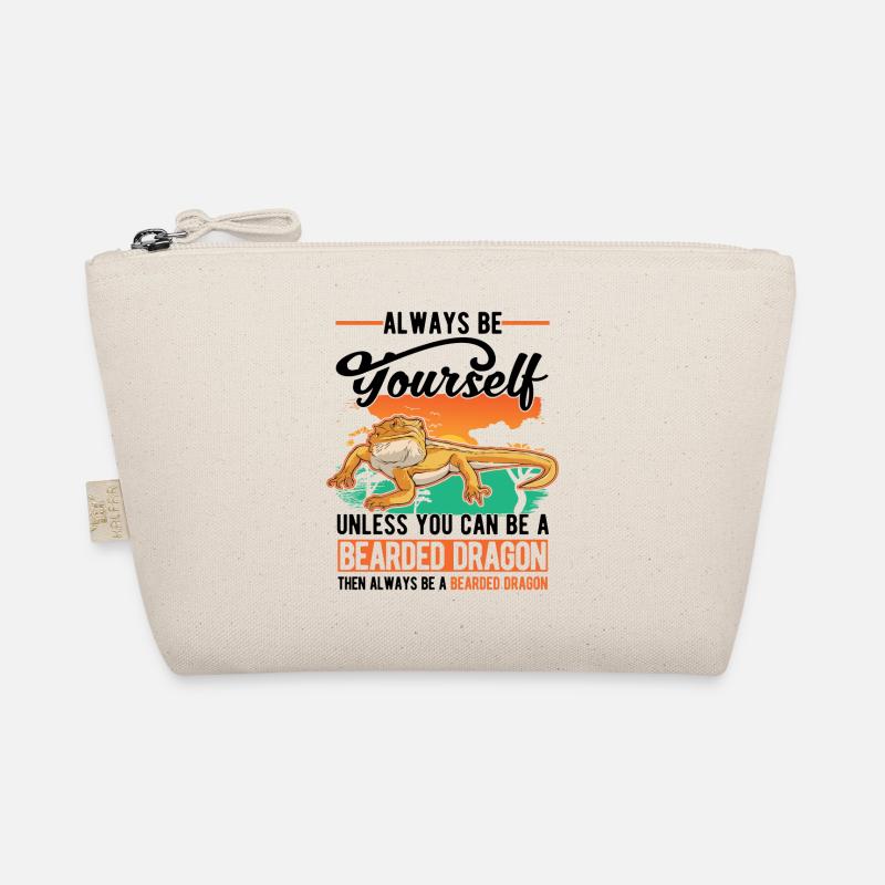 Always be yourself Bearded Dragon Bartagame Pogona Organic Pouch