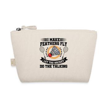I Make Feathers Fly Let The Racket Do The Talking - Bio-Täschchen - Natur - Vorne