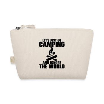 Let's Just Go Camping And Ignore The World - Organic Pouch - nature - Front