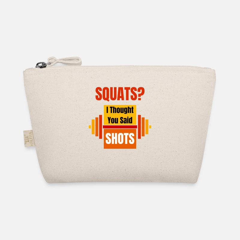 Squats I Thought You Said Shots Funny Workout Organic Pouch