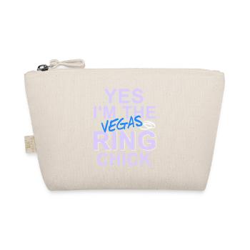 Yes I'm The Vegas Ring Chick Funny Vegas Wedding - Organic Pouch - nature - Front
