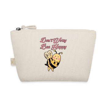 Don't Worry Bee Happy 31 - Organic Pouch - nature - Front