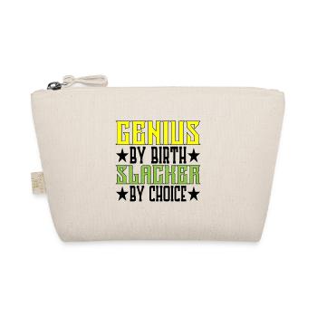 Genius By Birth Slacker By Choice 5 - Organic Pouch - nature - Front