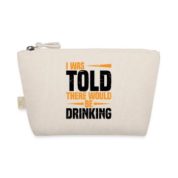 I Was Told There Would Be Drinking 21 - Bio-Täschchen - Natur - Vorne
