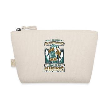 Retirement plan, hiking, retirees, hikers. - Organic Pouch - nature - Front