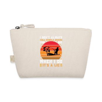 Fishing I don't always tell people where to fis - Organic Pouch - nature - Front