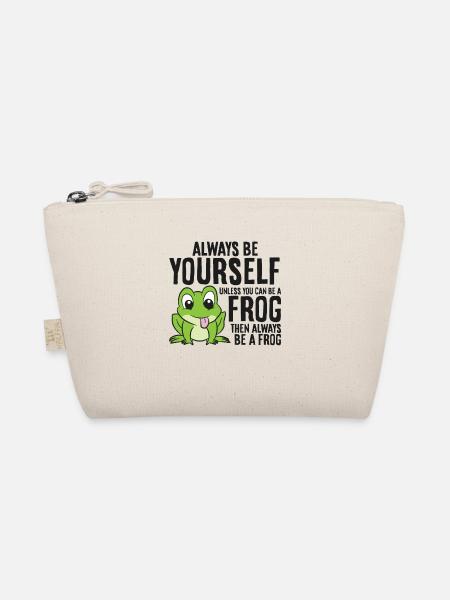 Sei immer du selbst, außer du kannst ein Frosch - Bio-Täschchen - Natur - Vorne