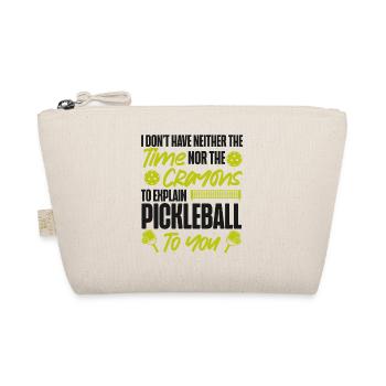 Pickleball je n’ai ni l’un ni l’autre - Trousse biologique - nature - Devant
