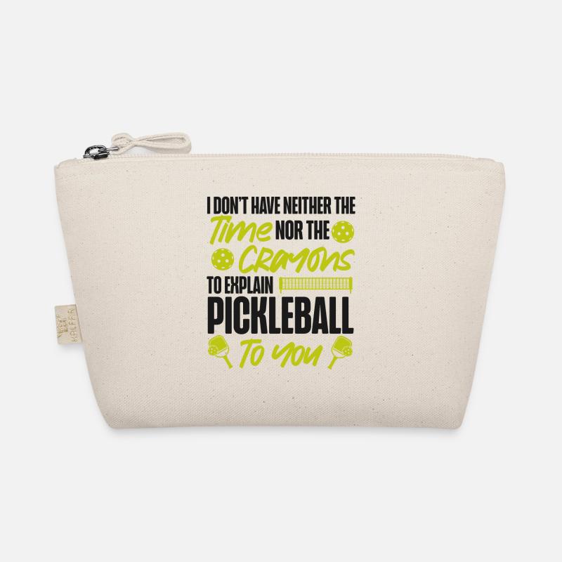 Pickleball I Don't Have Neither Bio-Täschchen