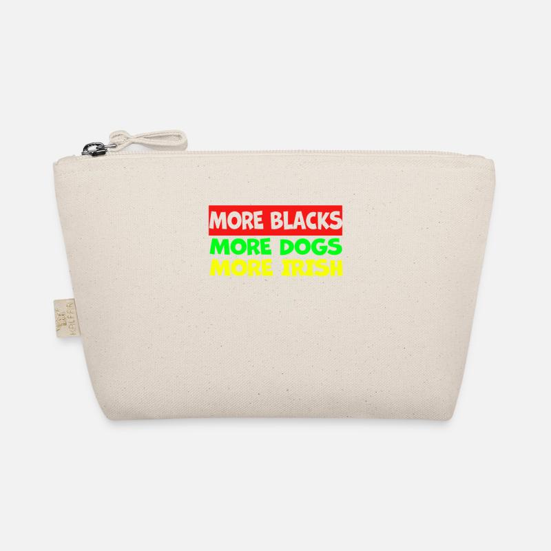More Blacks More Irish More Dogs Organic Pouch