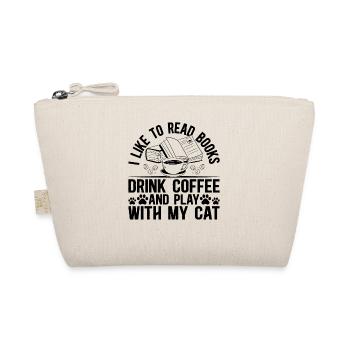 I Like To Read Books Drink Coffee And Play With My - Bio-Täschchen - Natur - Vorne